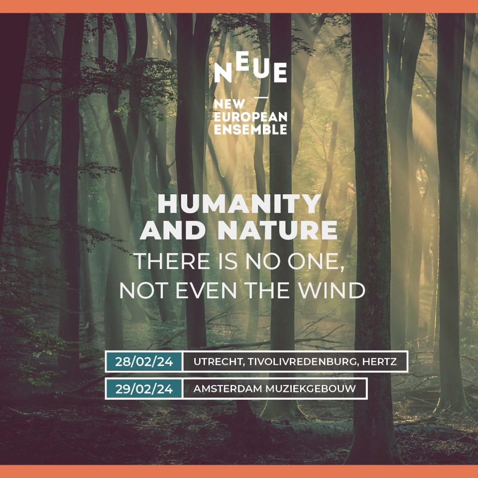 'Humanity and Nature', een gezamenlijk concert van New European Ensemble en Plan Boom